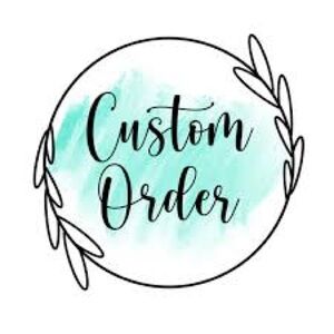Custom Order for handmade items